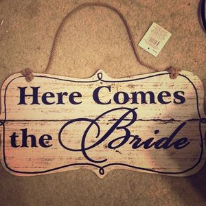 Here comes the bride sign wedding